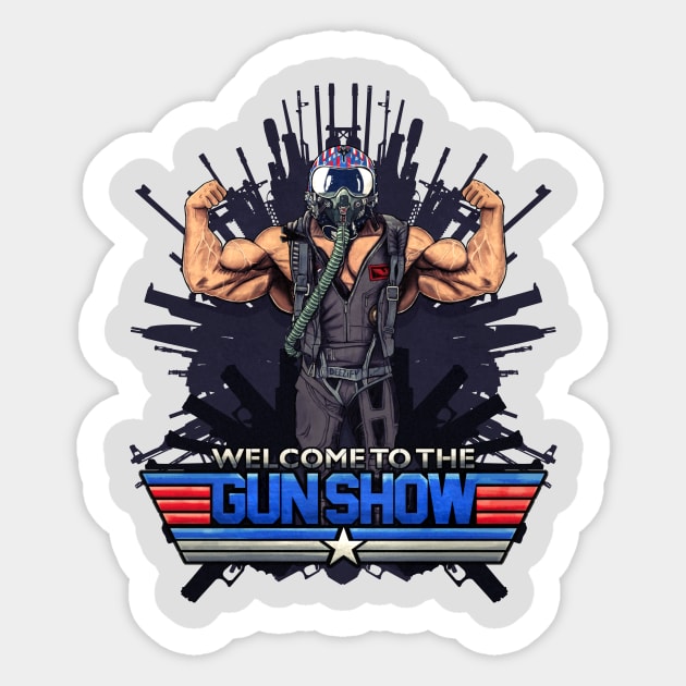 Welcome To The Gun Show Sticker by deezify